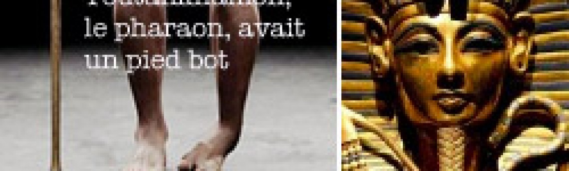 Toutânkhamon : le pharaon avait un pied bot
